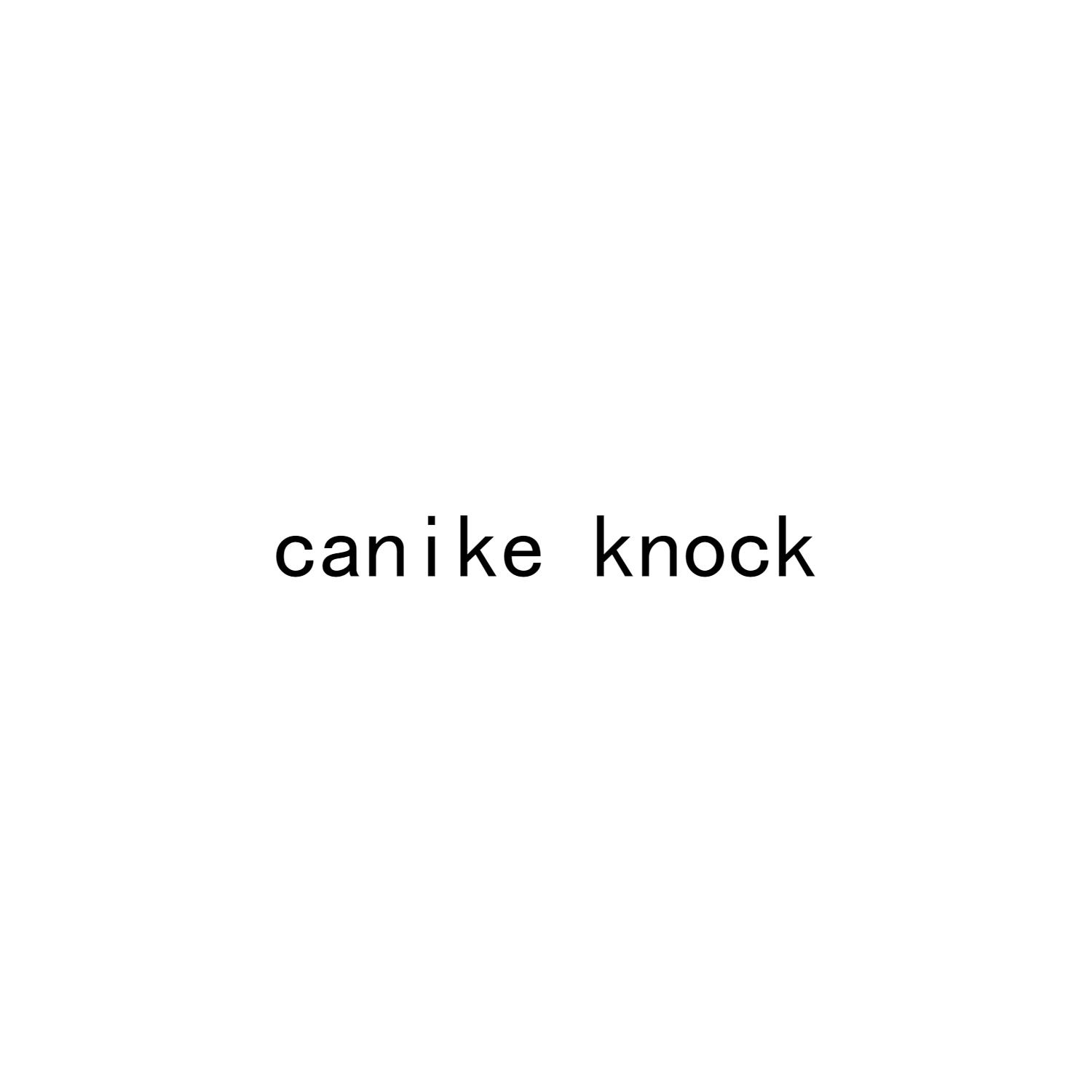 CANIKE KNOCK