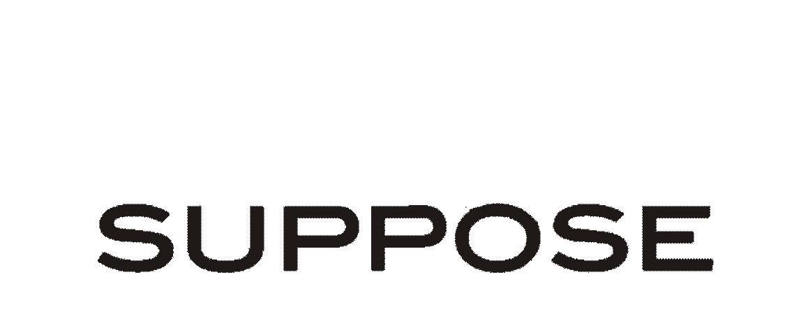 SUPPOSE