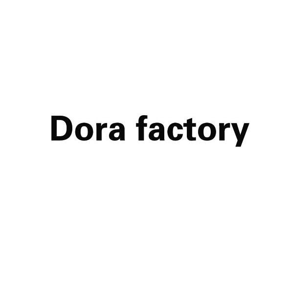 DORA FACTORY