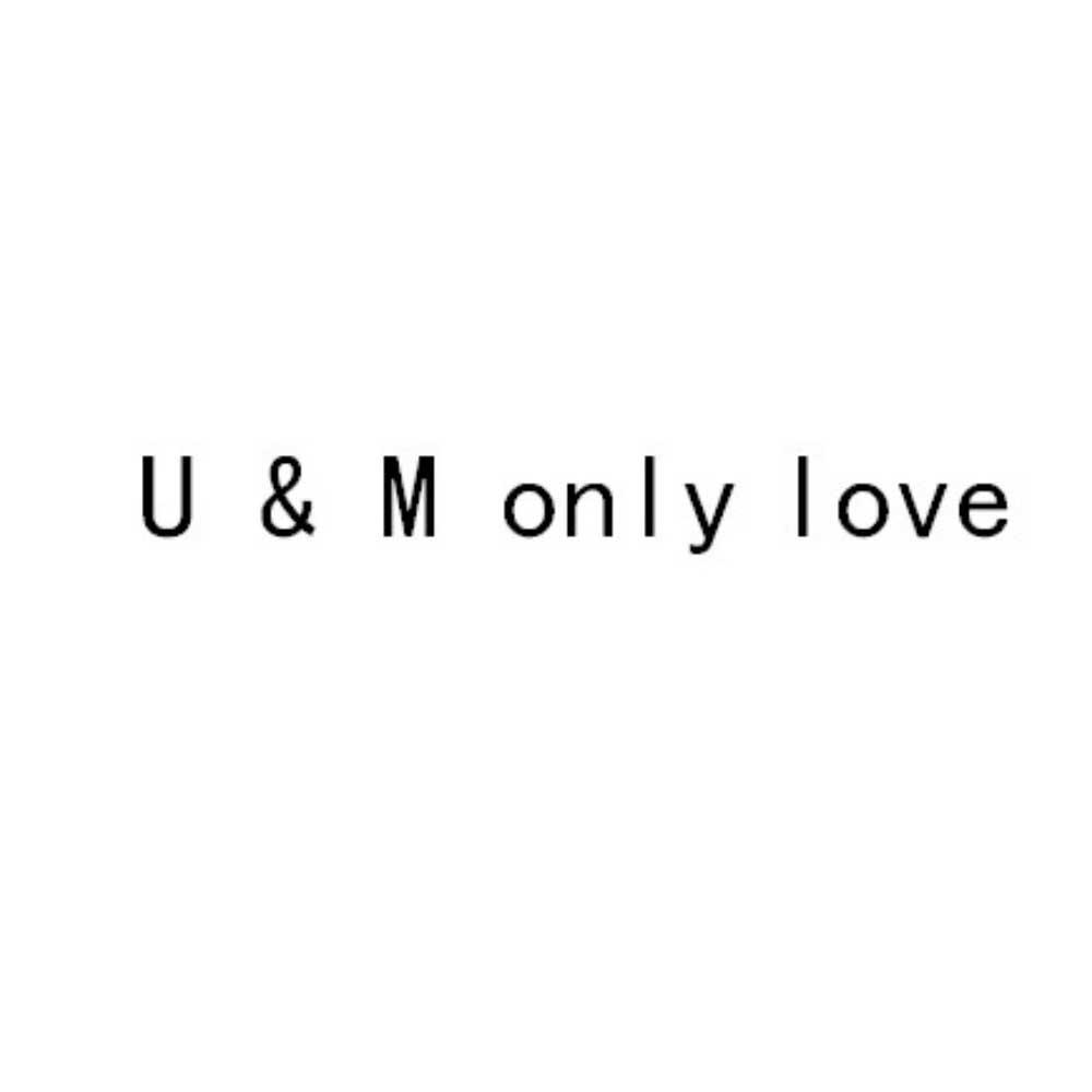 U&M ONLY LOVE
