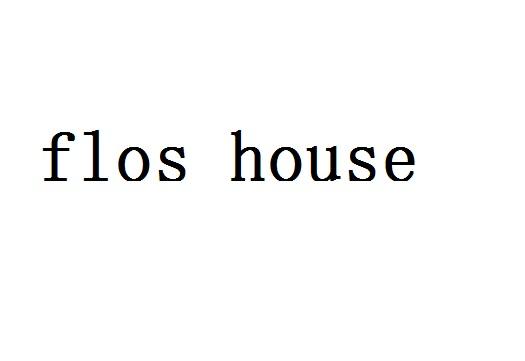 FLOS HOUSE