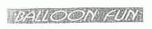 BALLOON FUN