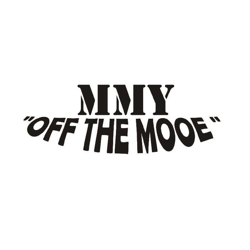 MMY“OFF THE MOOE”