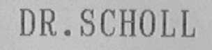 DR. SCHOLL