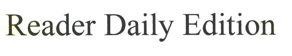 READER DAILY  EDITION