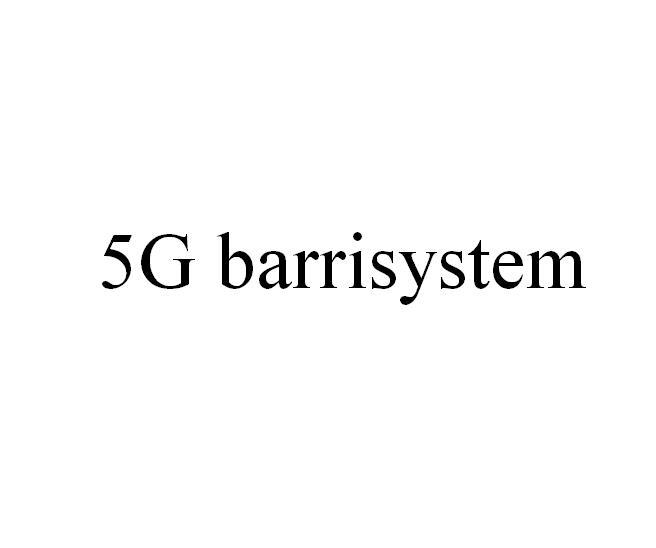 5G BARRISYSTEM