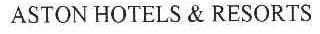 ASTON HOTELS & RESORTS