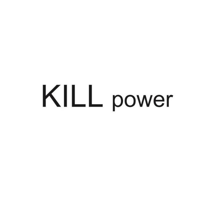KILL POWER