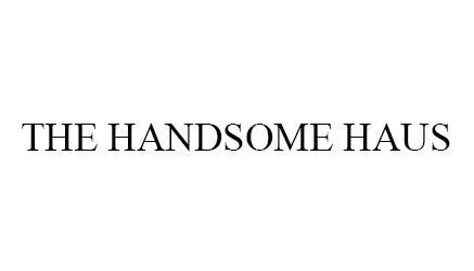 THE HANDSOME HAUS