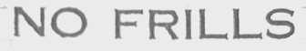 NO FRILLS