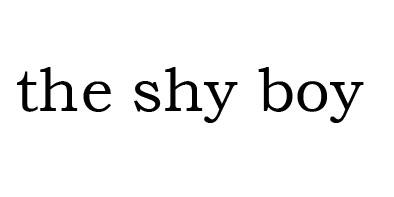 THE SHY BOY