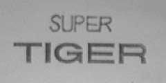 SUPER TIGER