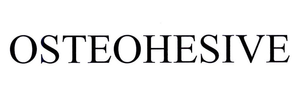 OSTEOHESIVE