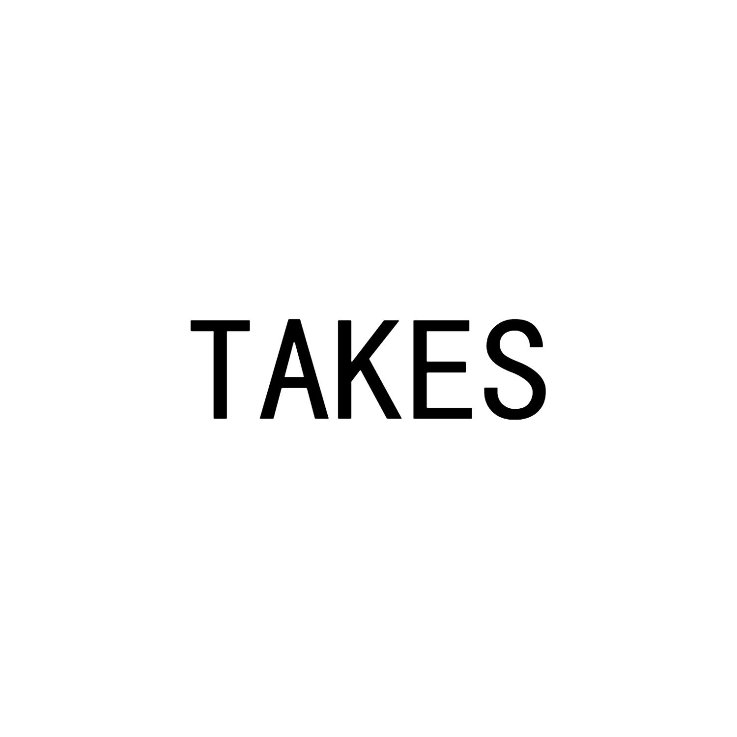 TAKES