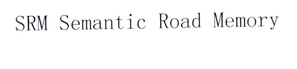 SRM SEMANTIC ROAD MEMORY
