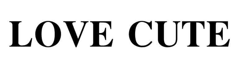 LOVE CUTE