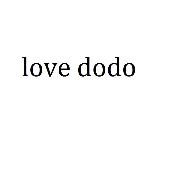 LOVE DODO