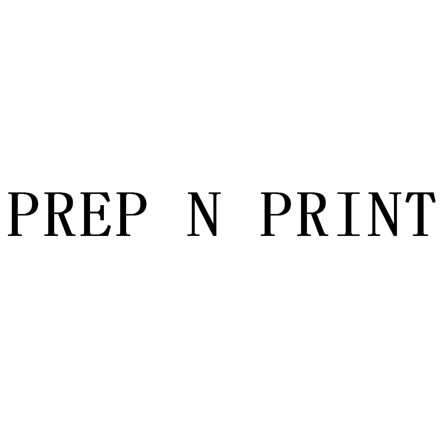 PREP N PRINT