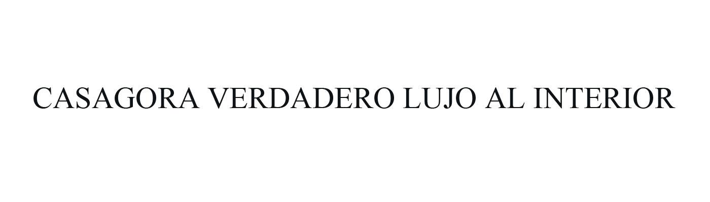 CASAGORA VERDADERO LUJO AL INTERIOR