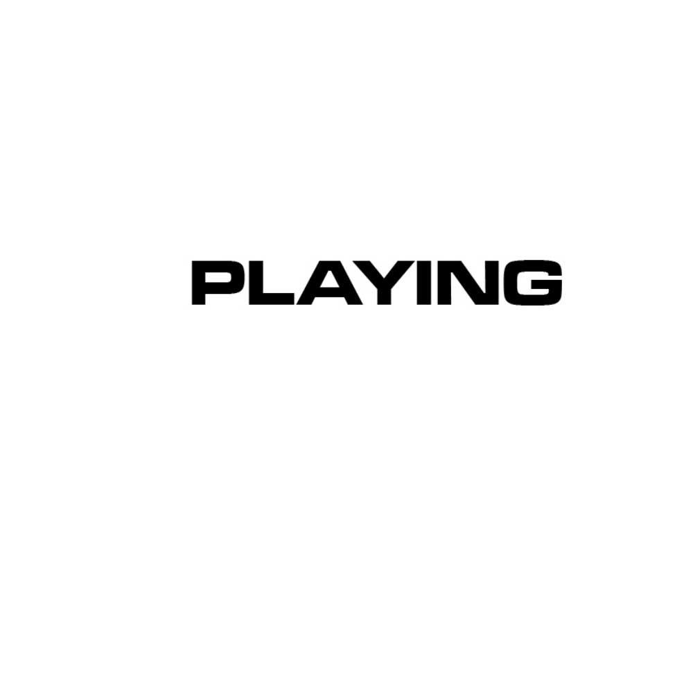 PLAYING