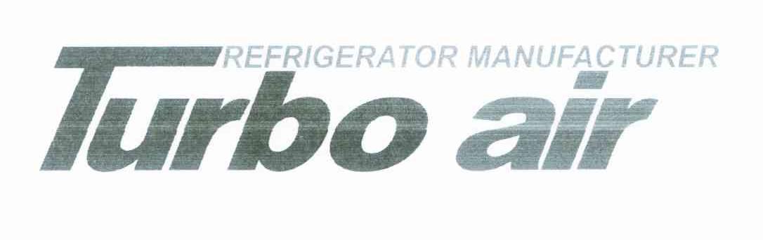 TURBO AIR REFRIGERATOR MANUFACTURER