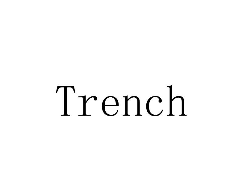 TRENCH