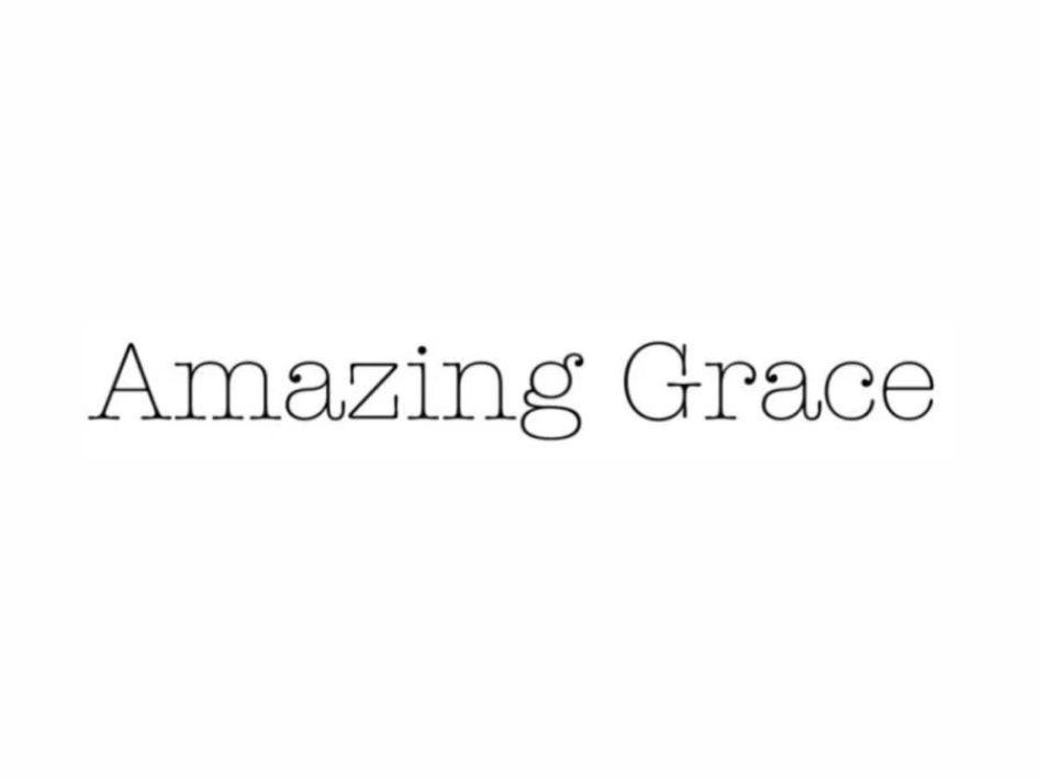 AMAZING GRACE