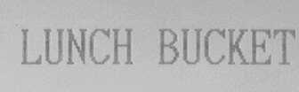 LUNCH BUCKET
