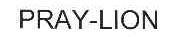 PRAY-LION