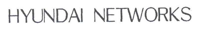 HYUNDAI NETWORKS