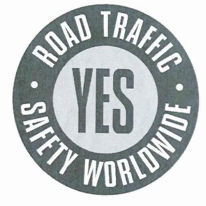 YES ROAD TRAFFIC SAFETY WORLDWIDE