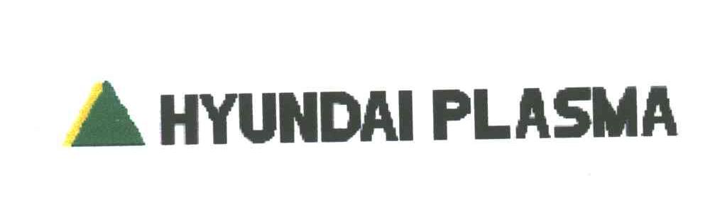 HYUNDAI PLASMA