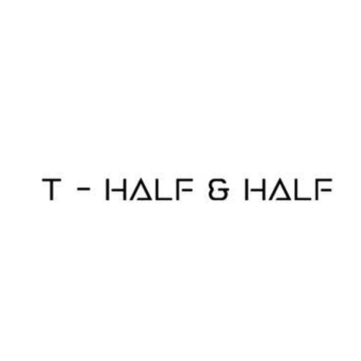 T-HALF & HALF