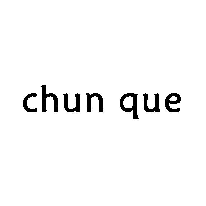 CHUN QUE