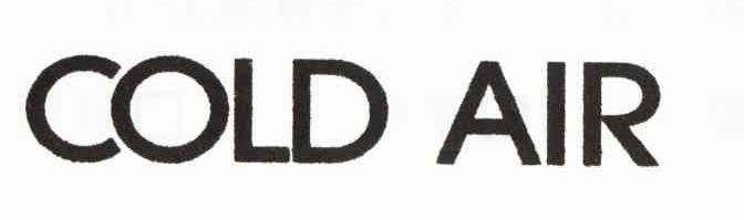 COLD AIR
