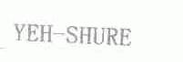 YEH-SHURE