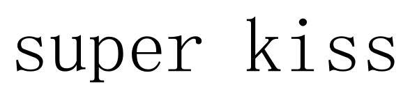 SUPER KISS