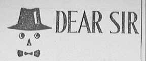 DEAR SIR