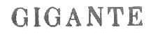 GIGANTE