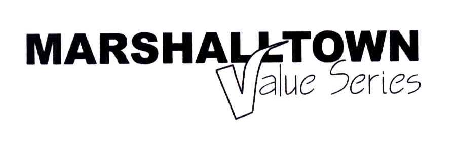 MARSHALLTOWN VALUE SERIES