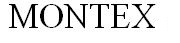 MONTEX