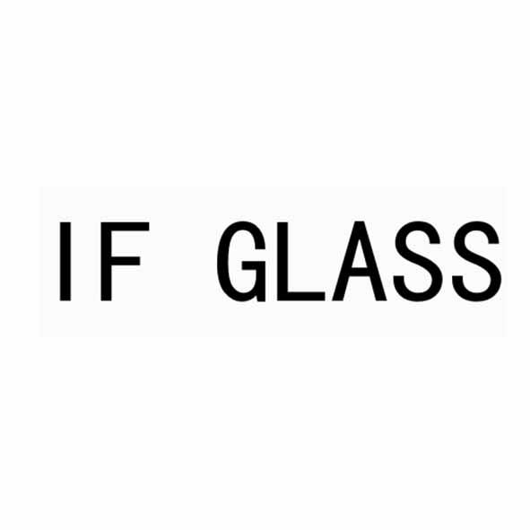 IF GLASS