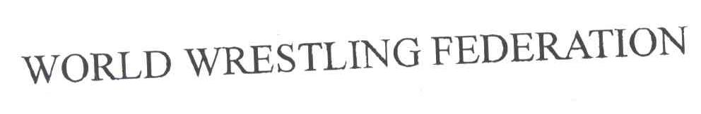 WORLD WRESTLING FEDERATION