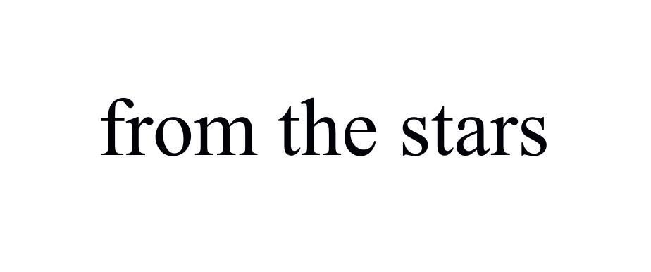 FROM THE STARS