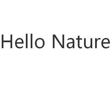 HELLO NATURE