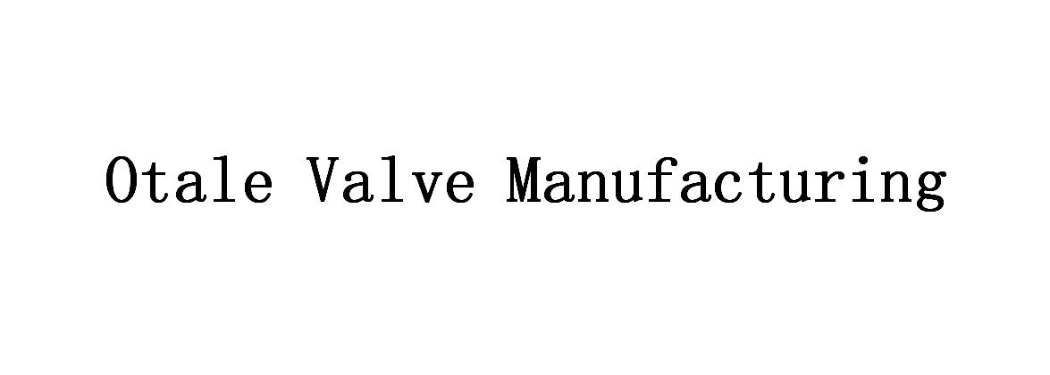 OTALE VALVE MANUFACTURING