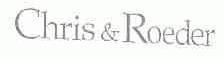 CHRIS & ROEDER