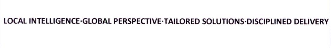 LOCAL INTELLIGENCE·GLOBAL PERSPECTIVE·TAILORED SOLUTIONS·DISCIPLINED