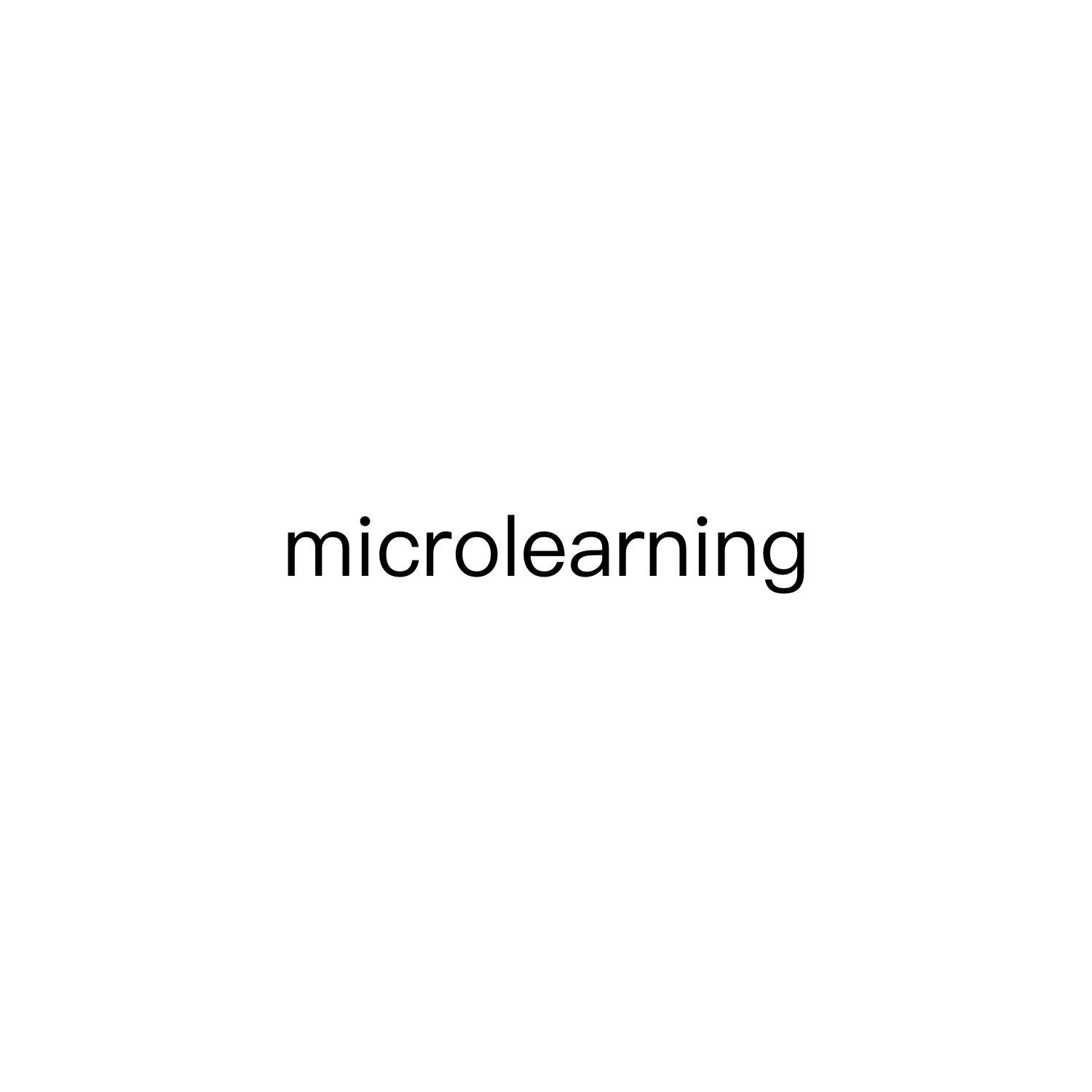 MICROLEARNING