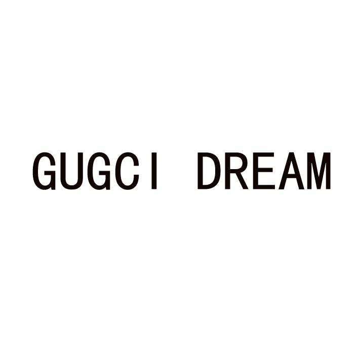 GUGCI DREAM